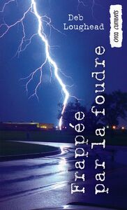 Frappee par la foudre (Struck)