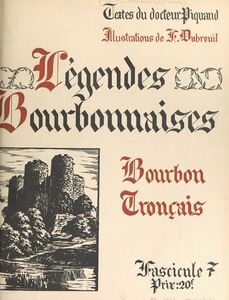Légendes bourbonnaises (7). Bourbon, Tronçais