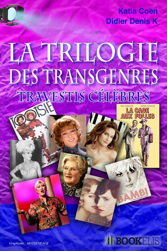 Trilogie des Transgenres et Travestis célèbres
