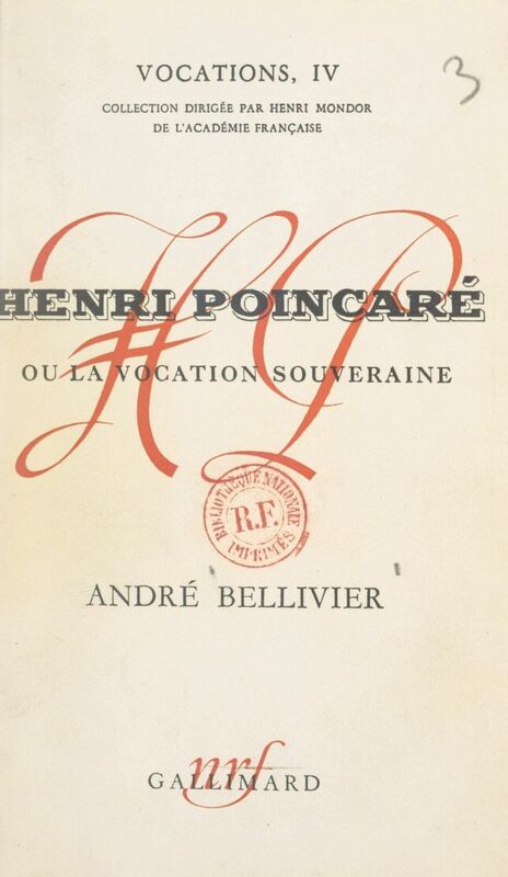 Henri Poincaré Ou La vocation souveraine