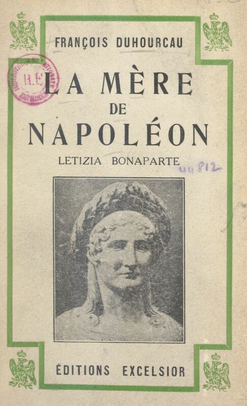 La mère de Napoléon, Letizia Bonaparte Avec 5 portraits