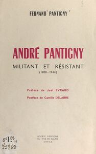 André Pantigny, militant et résistant (1900-1944)