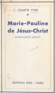 Marie-Pauline de Jésus-Christ Mademoiselle Jaricot