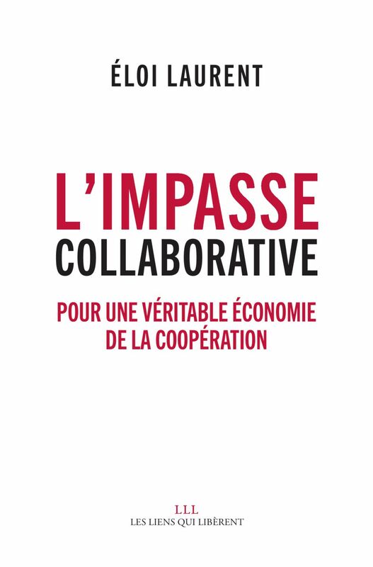 L'impasse collaborative Pour une véritable économie de la coopération