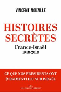 Histoires secrètes France- Israël (1948-2018)