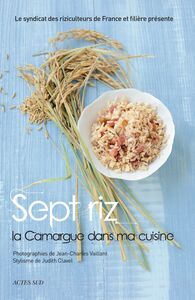 Sept riz, la Camargue dans ma cuisine