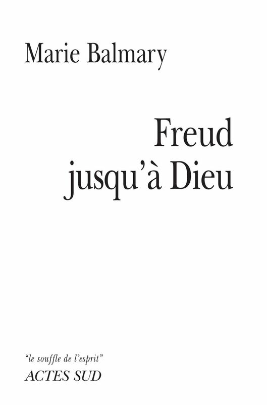 Freud jusqu'à Dieu
