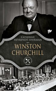 Winston Churchill Une biographie gastronomique
