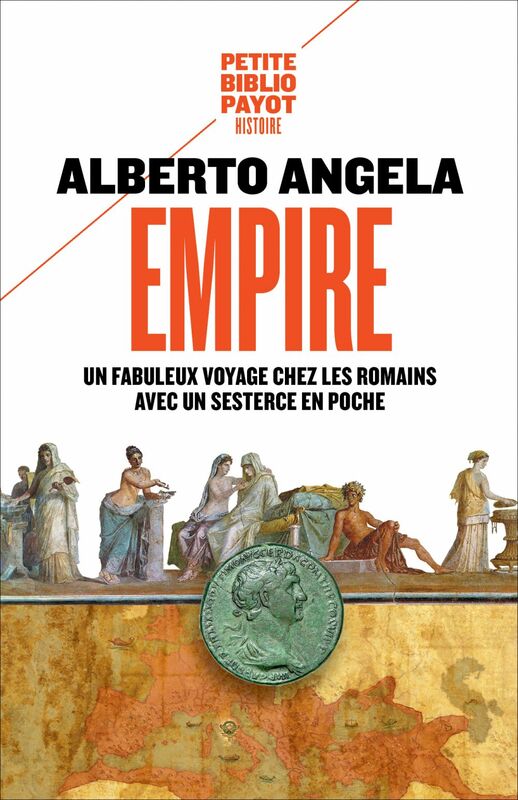 Empire Un fabuleux voyage chez les Romains avec un sesterce en poche