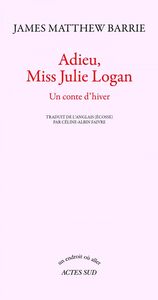 Adieu, Miss Julie Logan Un conte d'hiver