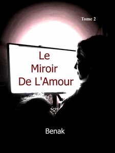 Le Miroir de L'Amour-Tome 2