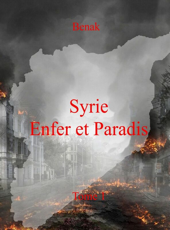 Syrie, Enfer et Paradis-Tome 1