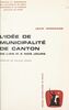 L'idée de municipalité de canton De l'an III à nos jours