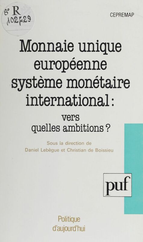 Monnaie unique européenne, système monétaire international Vers quelles ambitions ?