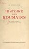 Histoire des Roumains De l'époque romaine à l'achèvement de l'unité