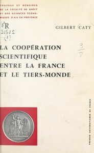La coopération scientifique entre la France et le Tiers Monde