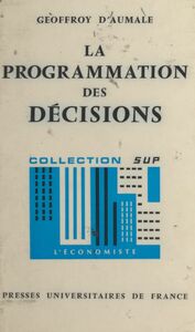 La programmation des décisions Système de planification-programmation-budgétisation