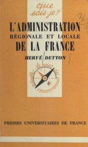 L'administration régionale et locale de la France