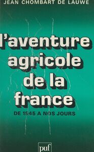 L'aventure agricole de la France De 1945 à nos jours