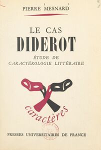 Le cas Diderot Étude de caractérologie littéraire