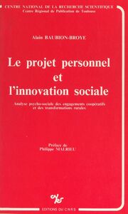Le projet personnel et l'innovation sociale Analyse psycho-sociale des engagements coopératifs et des transformations rurales