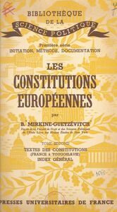 Les constitutions européennes (2). Textes des constitutions, France à Yougoslovie. Index général