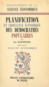 Planification et croissance économique des démocraties populaires (2). Analyse économique