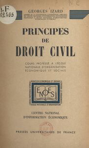 Principes de droit civil Cours professé à l'École nationale d'organisation économique et sociale