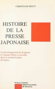 Histoire de la presse japonaise : le développement de la presse à l'époque Meiji et son rôle dans la modernisation du Japon