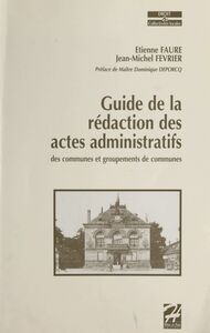 Guide de la rédaction des actes administratifs des communes et groupements de communes