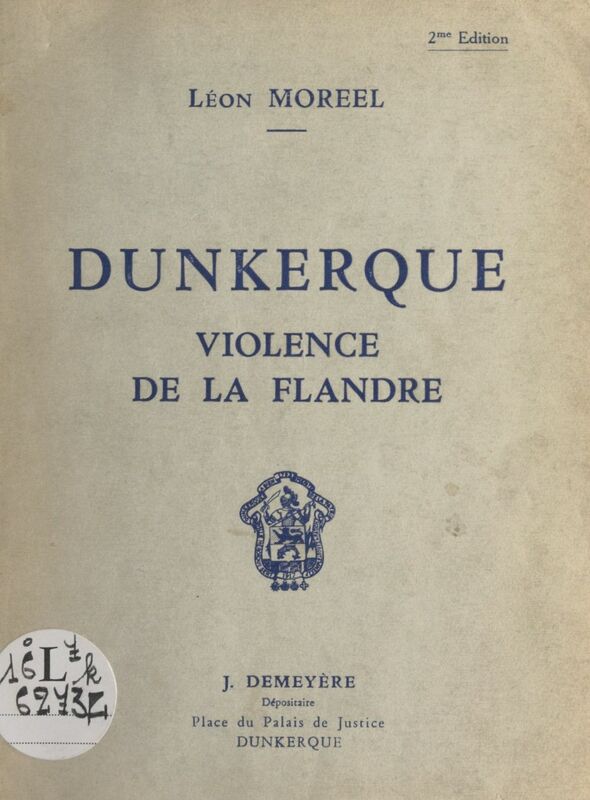 Dunkerque Violence de la Flandre