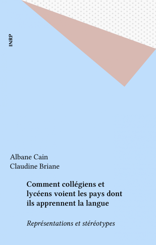 Comment collégiens et lycéens voient les pays dont ils apprennent la langue Représentations et stéréotypes