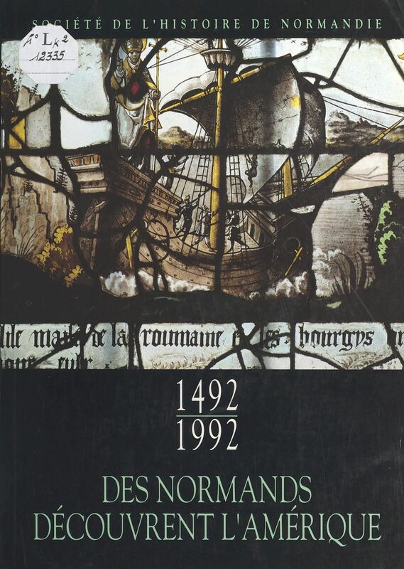 1492-1992 : Des Normands découvrent l'Amérique Documents