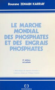 Le marché mondial des phosphates et des engrais phosphatés