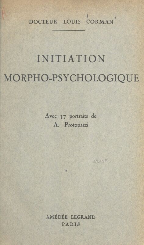 Initiation morpho-psychologique Leçons faites en 1941 pour compléter et illustrer les quinze leçons de morpho-psychologie parues en 1937