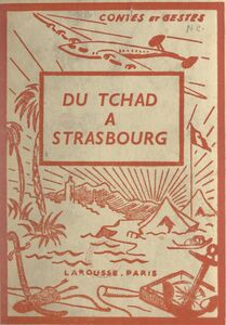 Du Tchad à Strasbourg 4 planches hors texte en couleurs et 39 compositions en noir par Jan Loup