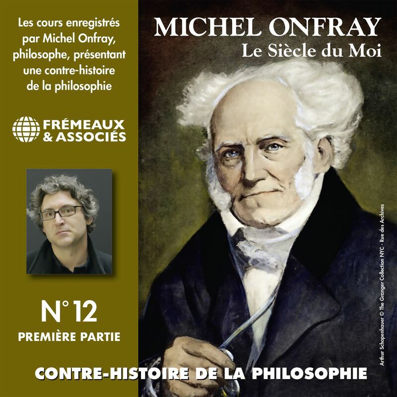 Contre-histoire de la philosophie (Volume 12.1) - Le siècle du Moi II