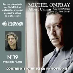 Contre-histoire de la philosophie (Volume 19.1) - Albert Camus, Georges Politzer, Paul Nizan Volumes de 1 à 6