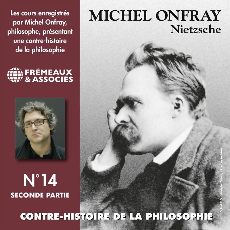 Contre-histoire de la philosophie (Volume 14.2) - Nietzsche Volumes de 8 à 13