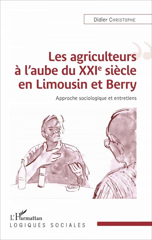 Les agriculteurs à l'aube du XXIe siècle en Limousin et Berry Approche sociologique et entretiens