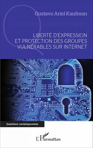 Liberté d'expression et protection des groupes vulnérables sur internet