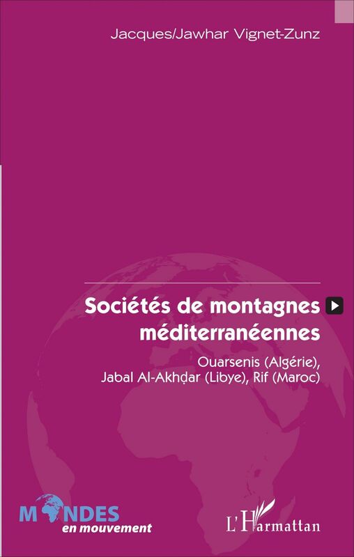 Sociétés de montagnes méditerranéennes Ouarsenis (Algérie), Jabal Al-Akhdar (Libye), Rif (Maroc)
