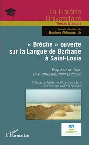 "Brèche" ouverte sur la Langue de Barbarie à Saint-Louis Esquisse de bilan d'un aménagement précipité