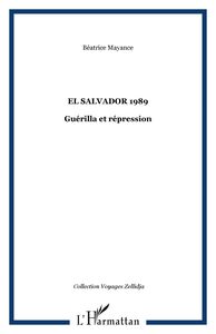 EL SALVADOR 1989 Guérilla et répression
