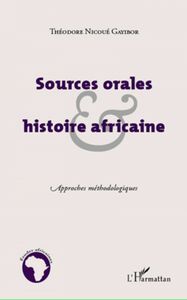 Sources orales et histoire africaine Approches méthodologiques
