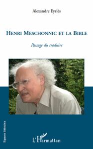 Henri Meschonnic et la Bible Passage du traduire