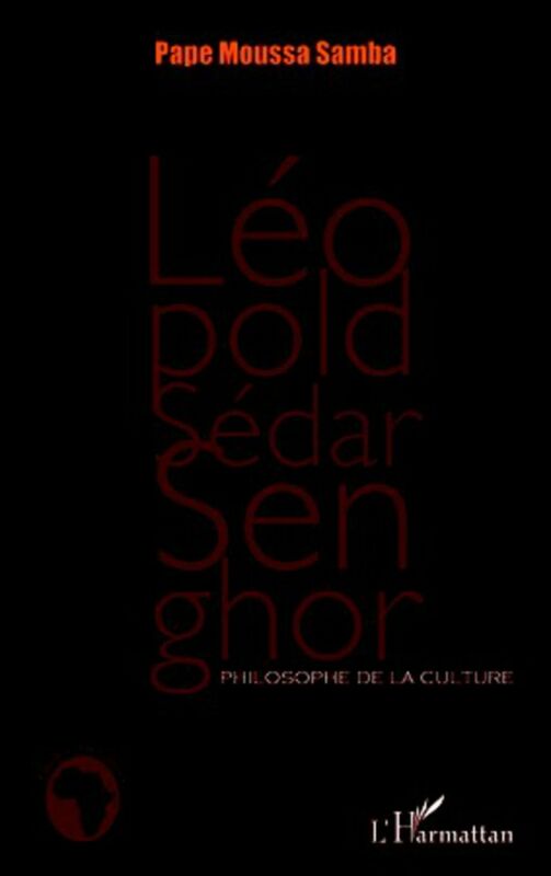 Léopold Sédar Senghor Philosophie de la culture