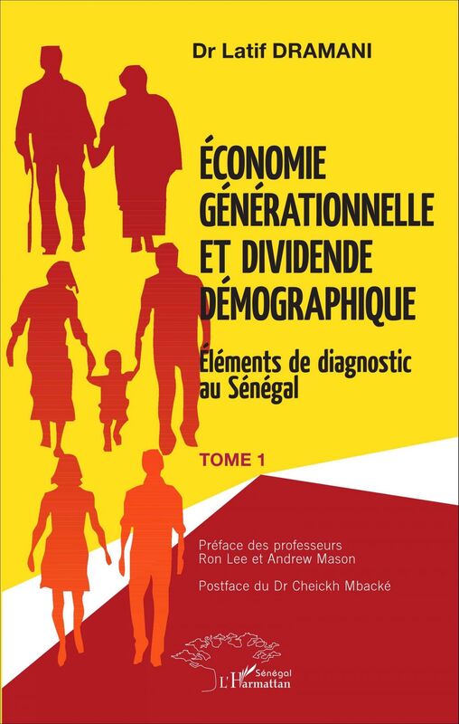 Économie générationnelle et dividende démographique Éléments de diagnostic au Sénégal - Tome 1