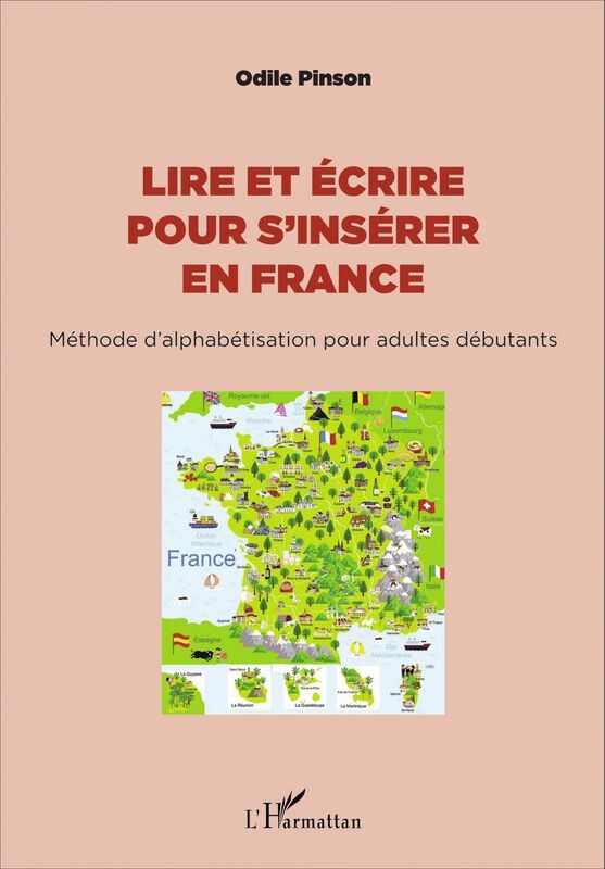 Lire et écrire pour s'insérer en France Méthode d'alphabétisation pour adultes débutants