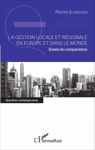 La gestion locale et régionale en Europe et dans le monde Essais de comparaison